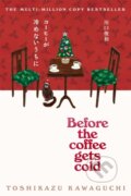 Kniha: Before the Coffee Gets Cold (Toshikazu Kawaguchi). MacMillan, 2026 Kniha: Before the Coffee Gets Cold (Toshikazu Kawaguchi). MacMillan, 2026