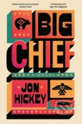 Kniha: Big Chief (Jon Hickey). Scribner, 2026 Kniha: Big Chief (Jon Hickey). Scribner, 2026
