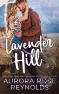 Kniha: Lavender Hill (Aurora Rose Reynolds). , 2026 Kniha: Lavender Hill (Aurora Rose Reynolds). , 2026