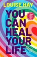 Kniha: You Can Heal Your Life (Louise Hay). Hay House, 2026 Kniha: You Can Heal Your Life (Louise Hay). Hay House, 2026
