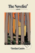 Kniha: The Novelist (Jordan Castro). Soft Skull, 2023 Kniha: The Novelist (Jordan Castro). Soft Skull, 2023