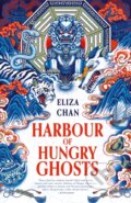 Kniha: Harbour of Hungry Ghosts (Eliza Chan). Orbit, 2026 Kniha: Harbour of Hungry Ghosts (Eliza Chan). Orbit, 2026