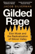 Kniha: Gilded Rage (Jacob Silverman). Bloomsbury, 2026 Kniha: Gilded Rage (Jacob Silverman). Bloomsbury, 2026