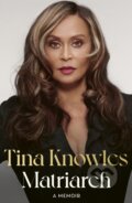 Kniha: Matriarch (Tina Knowles). Dialogue, 2025 Kniha: Matriarch (Tina Knowles). Dialogue, 2025