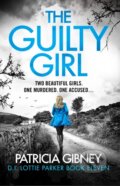 Kniha: The Guilty Girl (Patricia Gibney). Bookouture, 2025 Kniha: The Guilty Girl (Patricia Gibney). Bookouture, 2025