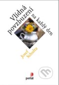 Kniha: Vlídná povzbuzení na každý den (Josef Schultz). Portál, 2026 Kniha: Vlídná povzbuzení na každý den (Josef Schultz). Portál, 2026