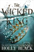 Kniha: The Wicked King (Holly Black). Little, Brown, 2020 Kniha: The Wicked King (Holly Black). Little, Brown, 2020