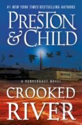 Kniha: Crooked River (Douglas Preston a Lincoln Child). Grand Central Publishing, 2020 Kniha: Crooked River (Douglas Preston a Lincoln Child). Grand Central Publishing, 2020
