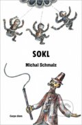 Kniha: Sokl (Michal Schmalz). Carpe diem, 2026 Kniha: Sokl (Michal Schmalz). Carpe diem, 2026