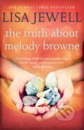 Kniha: The Truth About Melody Browne (Lisa Jewell). Arrow Books, 2010 Kniha: The Truth About Melody Browne (Lisa Jewell). Arrow Books, 2010