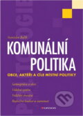 Kniha: Komunální politika : obce, aktéři a cíle místní politiky (Stanislav Balík). , 2009 Kniha: Komunální politika : obce, aktéři a cíle místní politiky (Stanislav Balík). , 2009