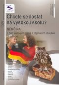 Kniha: Chcete se dostat na vysokou školu? Nemčina (Soňa Balušková). Institut vzdělávání Sokrates, 2007 Kniha: Chcete se dostat na vysokou školu? Nemčina (Soňa Balušková). Institut vzdělávání Sokrates, 2007