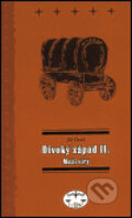 Kniha: Divoký západ II. (Jiří Černík). Libri, 2002 Kniha: Divoký západ II. (Jiří Černík). Libri, 2002