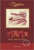 Kniha: Firfix (Petr K. Procházka). Knižní klub, 2008 Kniha: Firfix (Petr K. Procházka). Knižní klub, 2008