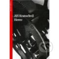 Kniha: Herec (Jiří Kratochvil). Druhé město, 2006 Kniha: Herec (Jiří Kratochvil). Druhé město, 2006