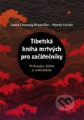 Kniha: Tibetská kniha mrtvých pro začátečníky (Mordy Levine). Lukáš a syn, 2026 Kniha: Tibetská kniha mrtvých pro začátečníky (Mordy Levine). Lukáš a syn, 2026