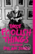 Kniha: These Foolish Things (Dylan Jones). Little, Brown Book Group, 2025 Kniha: These Foolish Things (Dylan Jones). Little, Brown Book Group, 2025