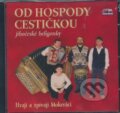 Hudební CD: Mokeráci: Od hospody cestičkou (Česká Muzika). Česká Muzika, 2010 Hudební CD: Mokeráci: Od hospody cestičkou (Česká Muzika). Česká Muzika, 2010