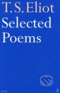 Kniha: Selected Poems (T.S. Eliot). Faber and Faber, 2002 Kniha: Selected Poems (T.S. Eliot). Faber and Faber, 2002