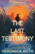 Kniha: The Last Testimony (Veronica Roth). HarperCollins, 2027 Kniha: The Last Testimony (Veronica Roth). HarperCollins, 2027