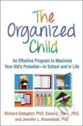 Kniha: The Organized Child (Richard Gallagher, Elana G. Spira a Jennifer L. Rosenblatt). Guilford Press, 2018 Kniha: The Organized Child (Richard Gallagher, Elana G. Spira a Jennifer L. Rosenblatt). Guilford Press, 2018