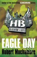 Kniha: Eagle Day (Robert Muchamore). Hodder Children's Books, 2009 Kniha: Eagle Day (Robert Muchamore). Hodder Children's Books, 2009
