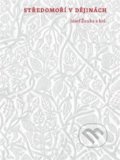 Kniha: Středomoří v dějinách (Filozofická fakulta UK v Praze). Filozofická fakulta UK v Praze, 2012 Kniha: Středomoří v dějinách (Filozofická fakulta UK v Praze). Filozofická fakulta UK v Praze, 2012