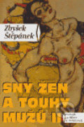 Kniha: Sny žen a touhy mužů II (Zbyšek Štěpánek). Dauphin, 2006 Kniha: Sny žen a touhy mužů II (Zbyšek Štěpánek). Dauphin, 2006