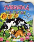 Kniha: Zvieratká na dvore (Slovart Print). Slovart Print, 2007 Kniha: Zvieratká na dvore (Slovart Print). Slovart Print, 2007