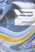 Kniha: Hormony a lidská mysl (Vratislav Schreiber). Triton, 2007 Kniha: Hormony a lidská mysl (Vratislav Schreiber). Triton, 2007