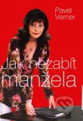 Kniha: Jak nezabít manžela (Pavel Verner). MozART, 2007 Kniha: Jak nezabít manžela (Pavel Verner). MozART, 2007