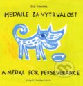Kniha: Medaile za vytrvalost (Petr Musílek). Mezera, 2007 Kniha: Medaile za vytrvalost (Petr Musílek). Mezera, 2007