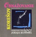 Kniha: Obnažovanie koreňov (Milan Jurčo). Matica slovenská, 2007 Kniha: Obnažovanie koreňov (Milan Jurčo). Matica slovenská, 2007