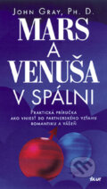 Kniha: Mars a Venuša v spálni (John Gray), 2007 Kniha: Mars a Venuša v spálni (John Gray), 2007