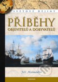 Kniha: Příběhy objevitelů a dobyvatelů (Jiří Hromádko). Daranus, 2007 Kniha: Příběhy objevitelů a dobyvatelů (Jiří Hromádko). Daranus, 2007