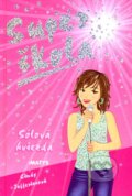 Kniha: Super škola - Sólová hviezda (č. 7) (Cindy Jefferiesová). Matys, 2007 Kniha: Super škola - Sólová hviezda (č. 7) (Cindy Jefferiesová). Matys, 2007