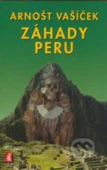 Kniha: Záhady Peru (Arnošt Vašíček). Mystery Film, 2006 Kniha: Záhady Peru (Arnošt Vašíček). Mystery Film, 2006
