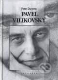 Kniha: Pavel Vilikovský (Peter Darovec). Kalligram, 2007 Kniha: Pavel Vilikovský (Peter Darovec). Kalligram, 2007