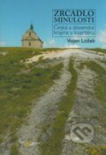Kniha: Zrcadlo minulosti (Vojen Ložek). Dokořán, 2007 Kniha: Zrcadlo minulosti (Vojen Ložek). Dokořán, 2007