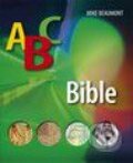 Kniha: ABC Bible (Mike Beaumont). Česká biblická společnost, 2007 Kniha: ABC Bible (Mike Beaumont). Česká biblická společnost, 2007
