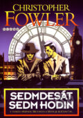 Kniha: Sedmdesát sedm hodin (Christopher Fowler). BB/art, 2007 Kniha: Sedmdesát sedm hodin (Christopher Fowler). BB/art, 2007