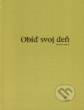 Kniha: Obíď svoj deň (Miroslav Bartoš). PB-ART, 2007 Kniha: Obíď svoj deň (Miroslav Bartoš). PB-ART, 2007