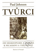 Kniha: Tvůrci (Paul Johnson). Barrister & Principal, 2007 Kniha: Tvůrci (Paul Johnson). Barrister & Principal, 2007