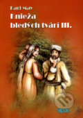 Kniha: Knieža bledých tvárí III (Karl May). Epos, 2007 Kniha: Knieža bledých tvárí III (Karl May). Epos, 2007