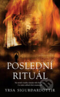 Kniha: Poslední rituál (Yrsa Sigurdardóttir). Metafora, 2007 Kniha: Poslední rituál (Yrsa Sigurdardóttir). Metafora, 2007