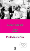 Kniha: Prokletá vteřina (Václav Gruber). Carpe diem, 2007 Kniha: Prokletá vteřina (Václav Gruber). Carpe diem, 2007