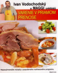 Kniha: Varenie v priamom prenose (Ivan Vodochodský). Mladá fronta, 2007 Kniha: Varenie v priamom prenose (Ivan Vodochodský). Mladá fronta, 2007