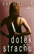 Kniha: Dotek strachu (Kay Hooper). Alpress, 2007 Kniha: Dotek strachu (Kay Hooper). Alpress, 2007