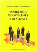 Kniha: Marketing od myšlenky k realizaci (Gustav Tomek a Věra Vávrová). Professional Publishing, 2007 Kniha: Marketing od myšlenky k realizaci (Gustav Tomek a Věra Vávrová). Professional Publishing, 2007