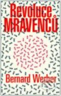 Kniha: Revoluce mravenců (Bernard Werber). Knižní klub, 2007 Kniha: Revoluce mravenců (Bernard Werber). Knižní klub, 2007